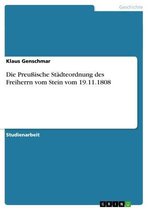 Die Preu�Ische St�Dteordnung Des Freiherrn Vom Stein Vom 19.11.1808