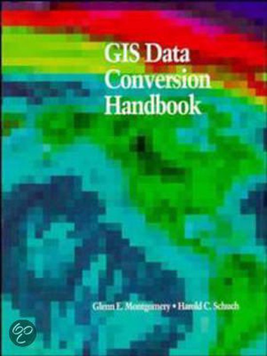 Gis Data Conversion Handbook, Glenn E. Montgomery 9780471329831