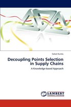 Decoupling Points Selection in Supply Chains