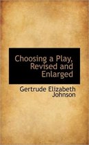 Choosing a Play, Revised and Enlarged