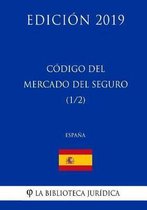 C digo del Mercado del Seguro (1/2) (Espa a) (Edici n 2019)