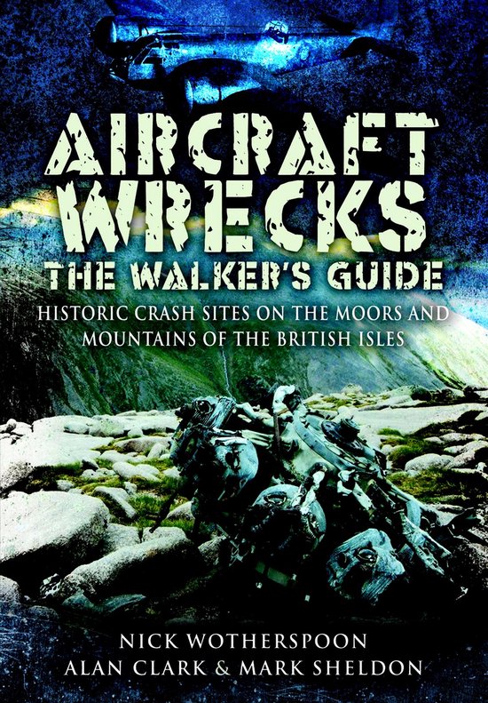 Aircraft Wrecks: The Walker's Guide - cover