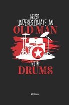 Never Underestimate an Old Man with Drums Journal