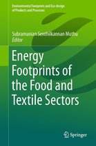 Environmental Footprints and Eco-design of Products and Processes - Energy Footprints of the Food and Textile Sectors