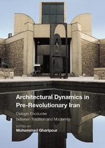 Critical Studies in Architecture of the Middle East- Architectural Dynamics in Pre-Revolutionary Iran