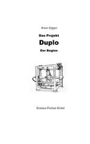 Das Projekt Duplo 1 - Das Projekt Duplo