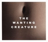 Wanting Creature
