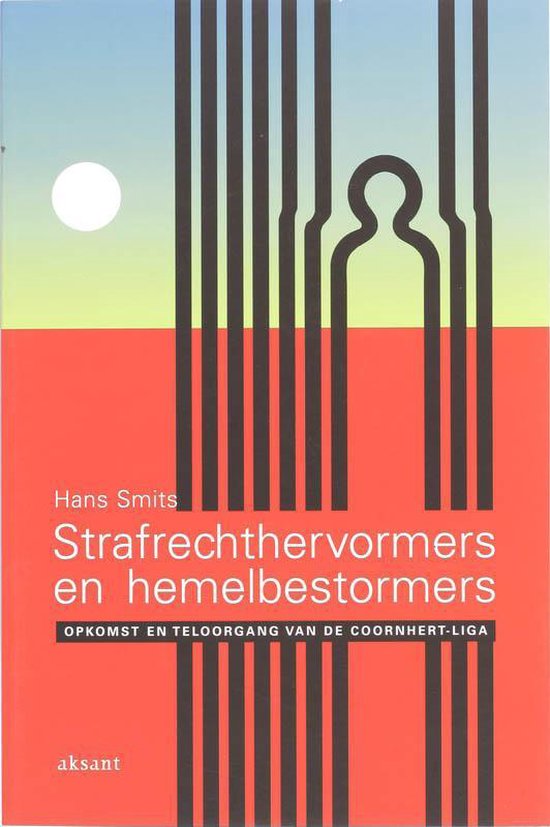 Cover van het boek 'Strafrechthervormers en hemelbestormers / druk 1'