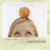 Lifescapes: Art of Concentration