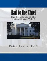 Hail to the Chief Vol. 2