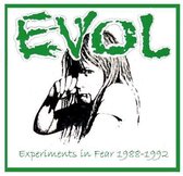 Evol - Experiments In Fear 1988-1992 (LP)