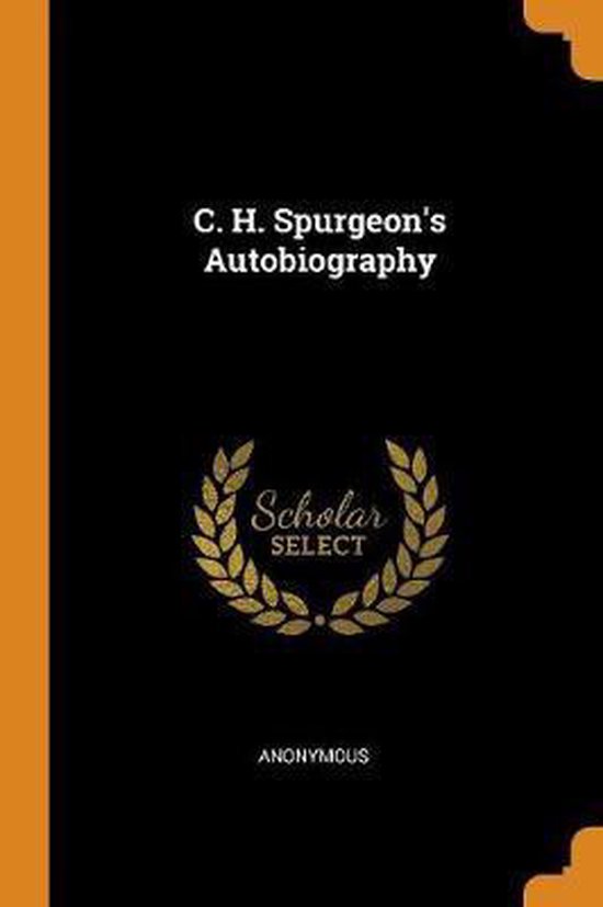 C. H. Spurgeon's Autobiography, Anonymous 9780343758837 Boeken