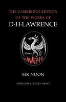 The Cambridge Edition of the Works of D. H. Lawrence- Mr Noon