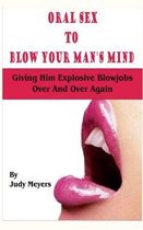 Oral Sex to Blow Your Man's Mind