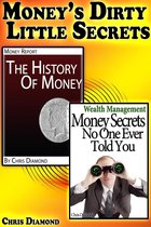 Money Management & Finance - Money's Dirty Little Secrets