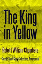 Classic Short Story Collections: Paranormal 1 - The King in Yellow