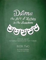 Drama: The Art of Learning in The Classroom