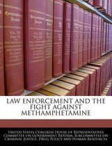Law Enforcement and the Fight Against Methamphetamine