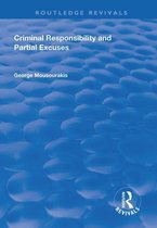 Routledge Revivals - Criminal Responsibility and Partial Excuses