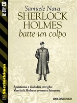 Sherlockiana 15 - Sherlock Holmes batte un colpo
