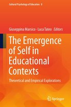 Cultural Psychology of Education 8 - The Emergence of Self in Educational Contexts