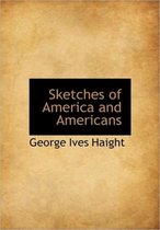 Sketches of America and Americans