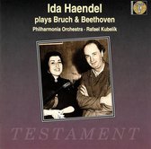 Ida Haendel plays Bruch & Beethoven / Rafael Kubelik