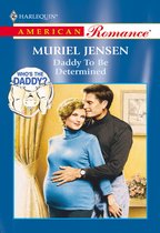 Daddy To Be Determined (Mills & Boon American Romance)