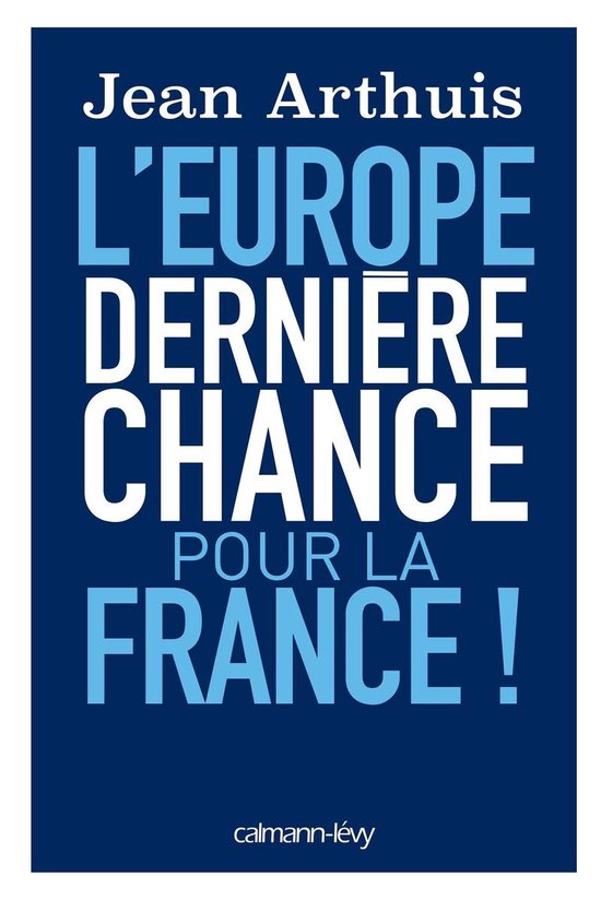 L'Europe: Dernière chance pour la France - cover