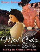 Mail Order Brides: Taming His Montana Sweetheart