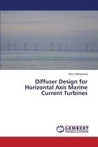 Diffuser Design for Horizontal Axis Marine Current Turbines