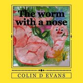 The Worm with a Nose