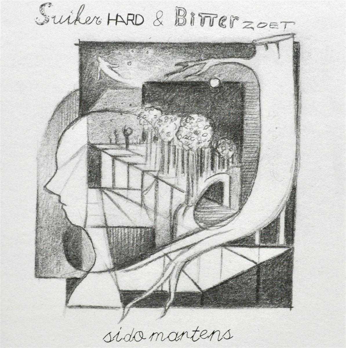 Suikerhard & Bitterzoet - Sido Martens