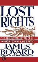 Lost Rights: The Destruction of American Liberty