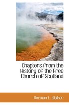 Chapters from the History of the Free Church of Scotland