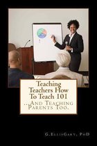 Teaching Teachers How To Teach 101