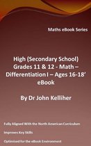 High (Secondary School) Grades 11 & 12 - Math –Differentiation I – Ages 16-18’ eBook