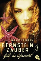 Die Bernsteinzauber-Reihe 3 - Bernsteinzauber 03 - Gelb die Eifersucht