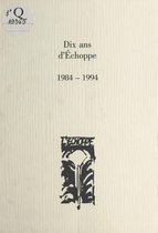 Dix ans d'Échoppe : 1984-1994