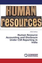 Human Resource Accounting and Disclosure Under CSR Reporting in India
