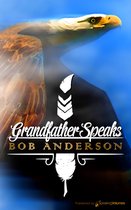 Grandfather Speaks 1 - Grandfather Speaks