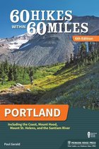 60 Hikes Within 60 Miles - 60 Hikes Within 60 Miles: Portland