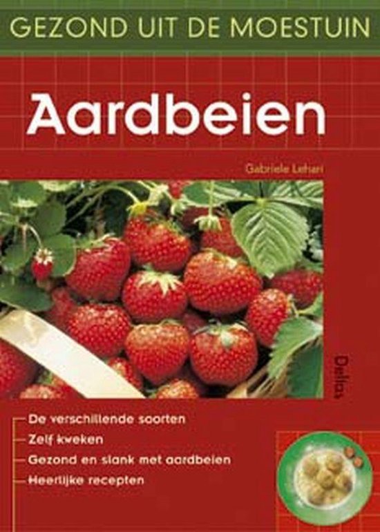 Cover van het boek 'Gezond uit de moestuin / Aardbeien' van Gabriele Lehari