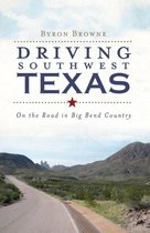 History & Guide - Driving Southwest Texas