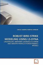 Robust Bird-Strike Modeling Using Ls-Dyna