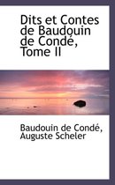 Dits Et Contes de Baudouin de Conde, Tome II