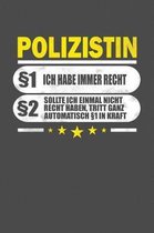 Polizistin 1 Ich Habe Immer Recht 2 Sollte Ich Einmal Nicht Recht Haben, Tritt Ganz Automatisch 1 In Kraft