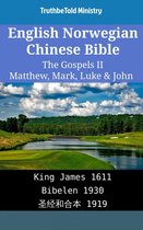 Parallel Bible Halseth English 1965 - English Norwegian Chinese Bible - The Gospels II - Matthew, Mark, Luke & John