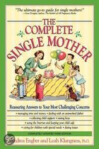 The Complete Single Mother: Reassuring Answers To Your Most Challenging Concerns