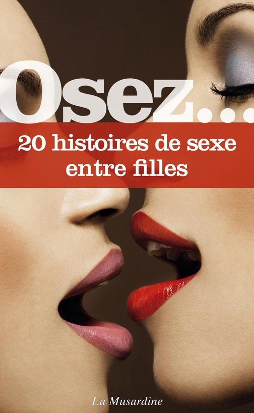 Osez 20 Histoires Osez 20 Histoires De Sexe Entre Filles Ebook Collectif Bol